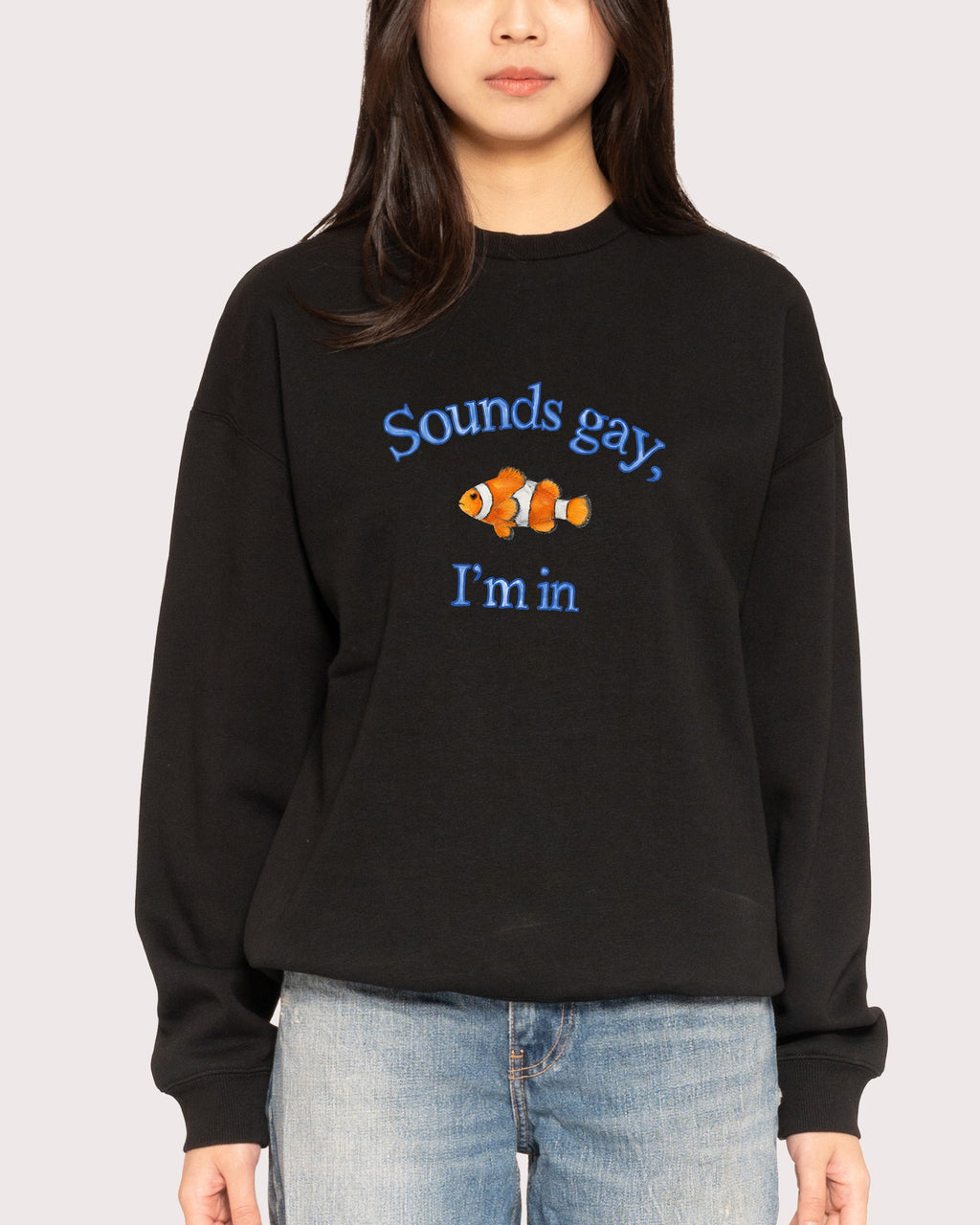 Sounds Gay, I'm In Sweatshirt product image 3