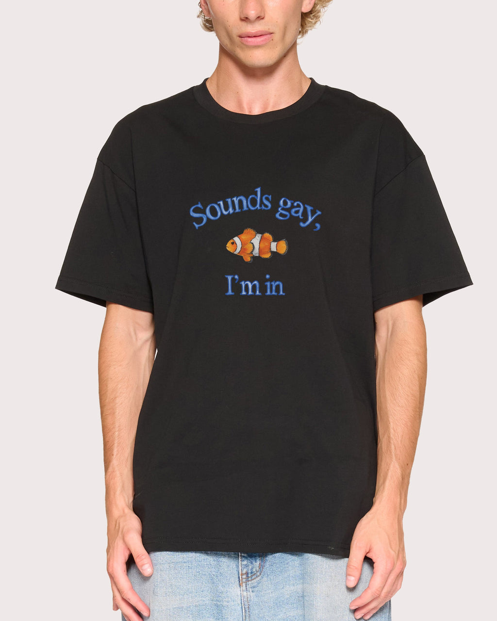 Sounds Gay, I'm In T-Shirt product image 3