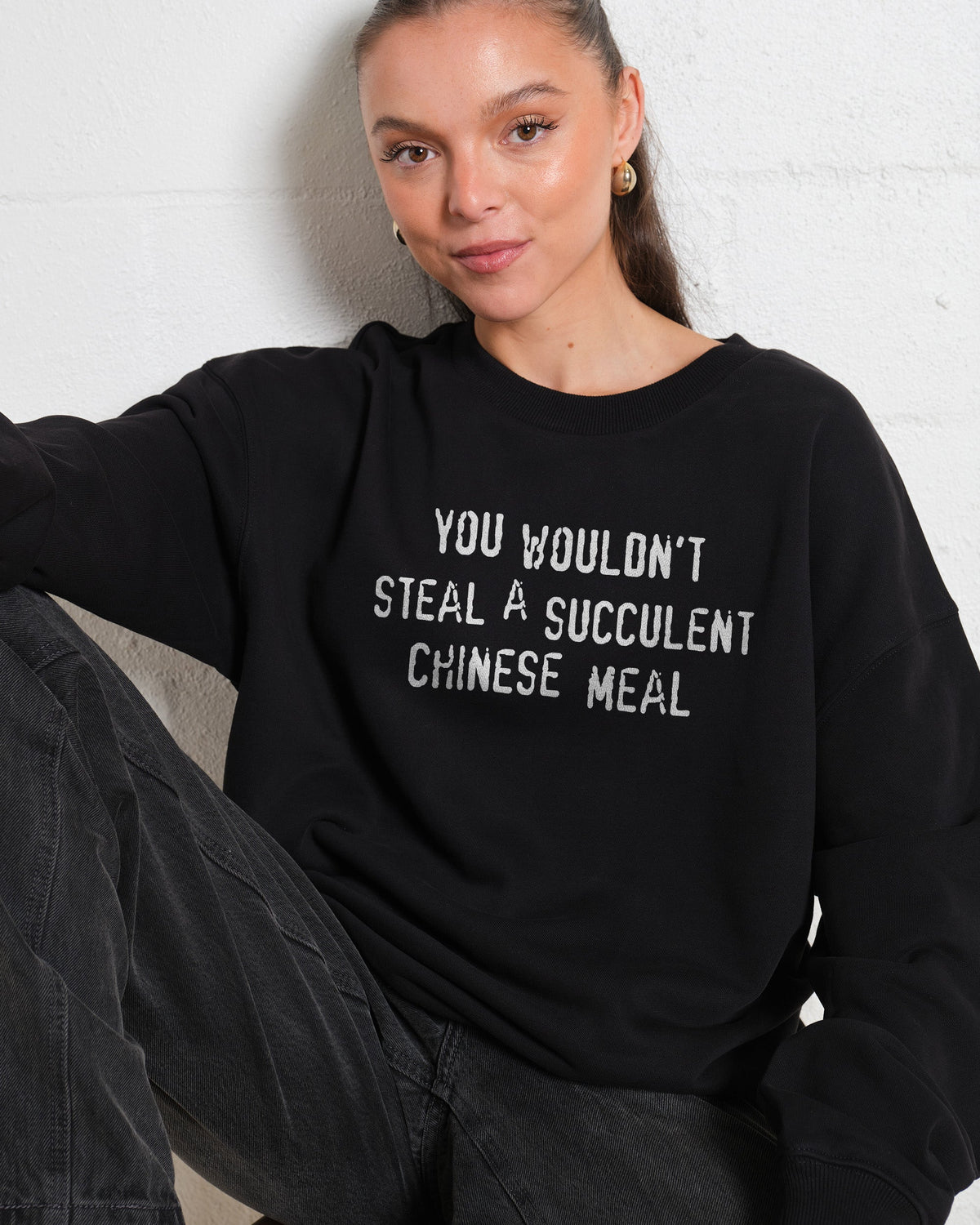 You Wouldn't Steal a Succulent Chinese Meal Sweatshirt product image 2