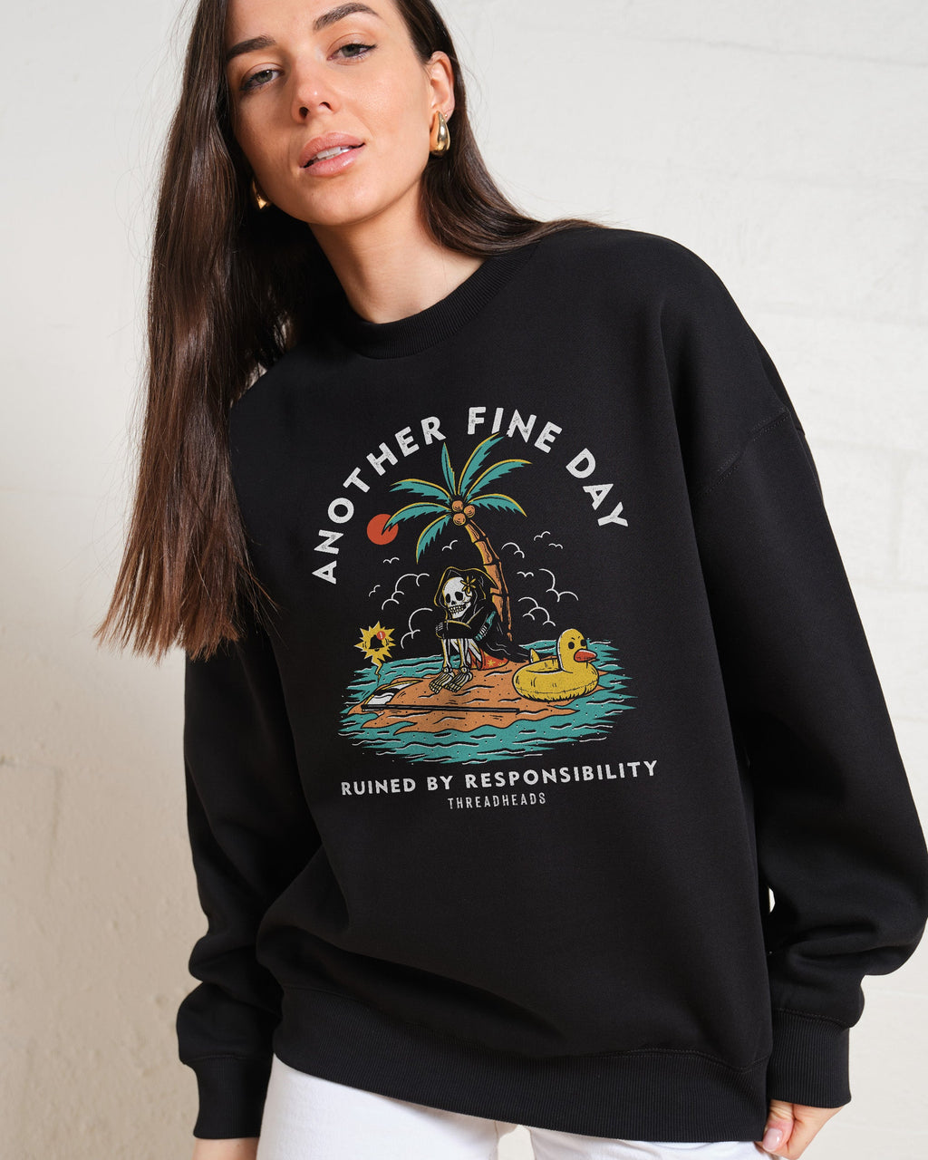 Another Fine Day Ruined by Responsibility Sweatshirt product image 1