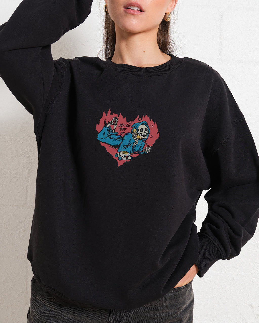 No You Hang Up Sweatshirt product image 1