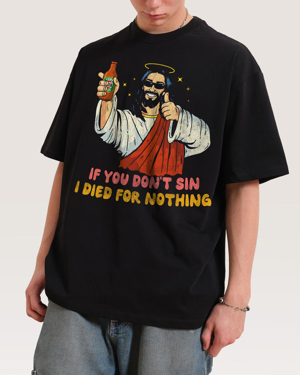 If You Don't Sin I Died for Nothing Oversized Tee product image 2