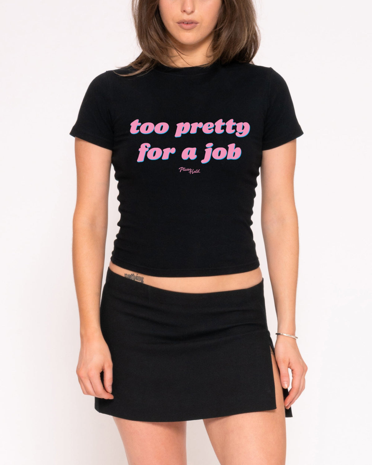 Too Pretty For A Job Longline Baby Tee product image 1