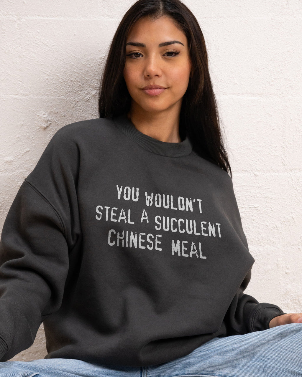 You Wouldn't Steal a Succulent Chinese Meal Sweatshirt product image 6
