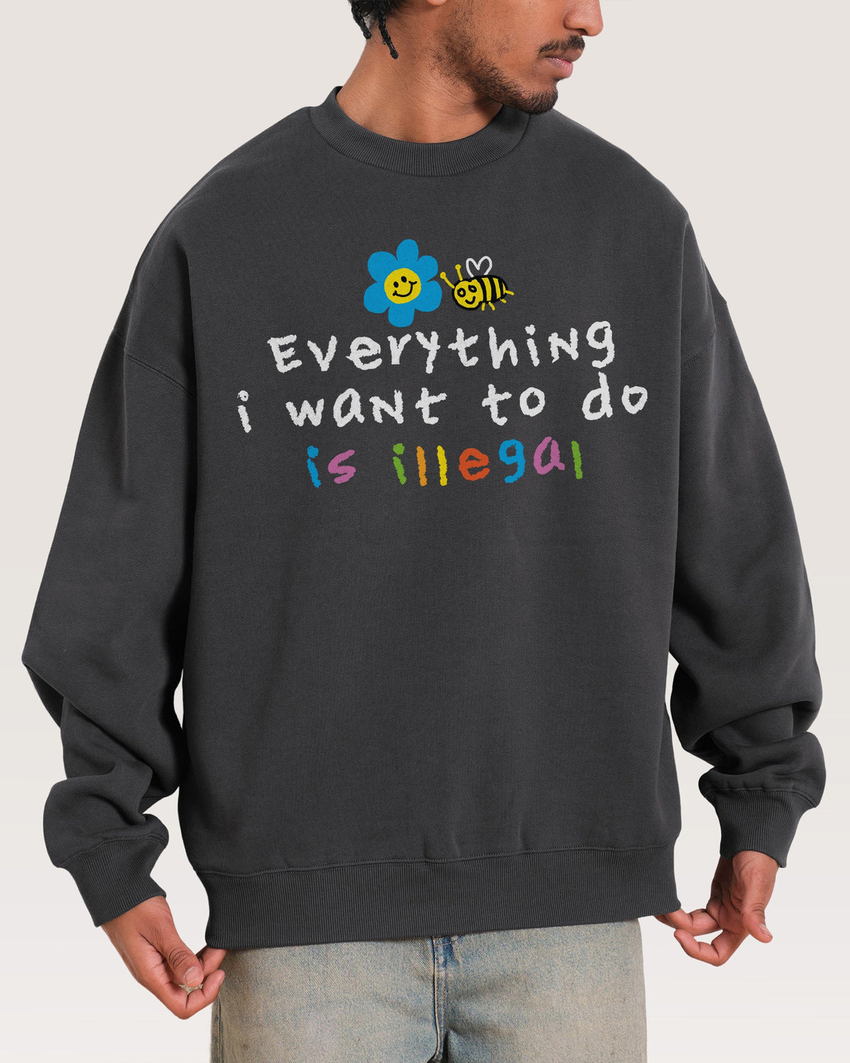 Everything is Illegal Sweatshirt product image 1