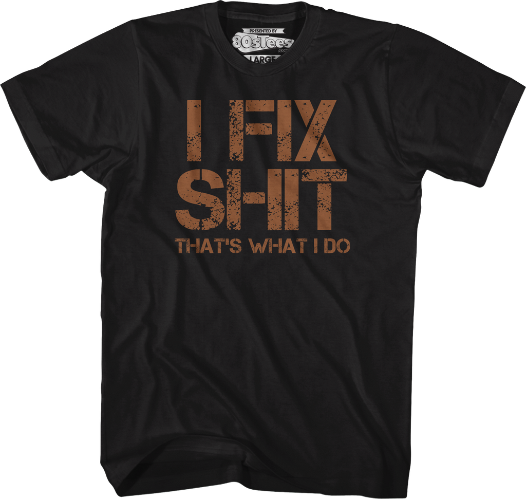 I Fix Shit That's What I Do T-Shirt product image 4