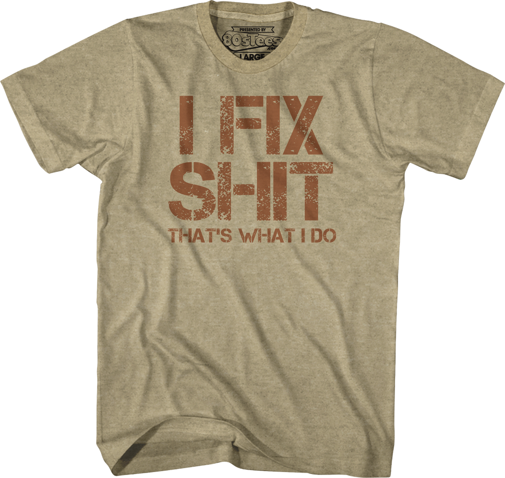 I Fix Shit That's What I Do T-Shirt product image 5