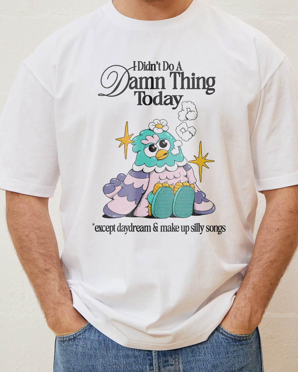 I Didn't Do a Damn Thing Today T-Shirt product image 1