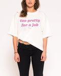 Too Pretty For A Job Boxy Tee product image 1