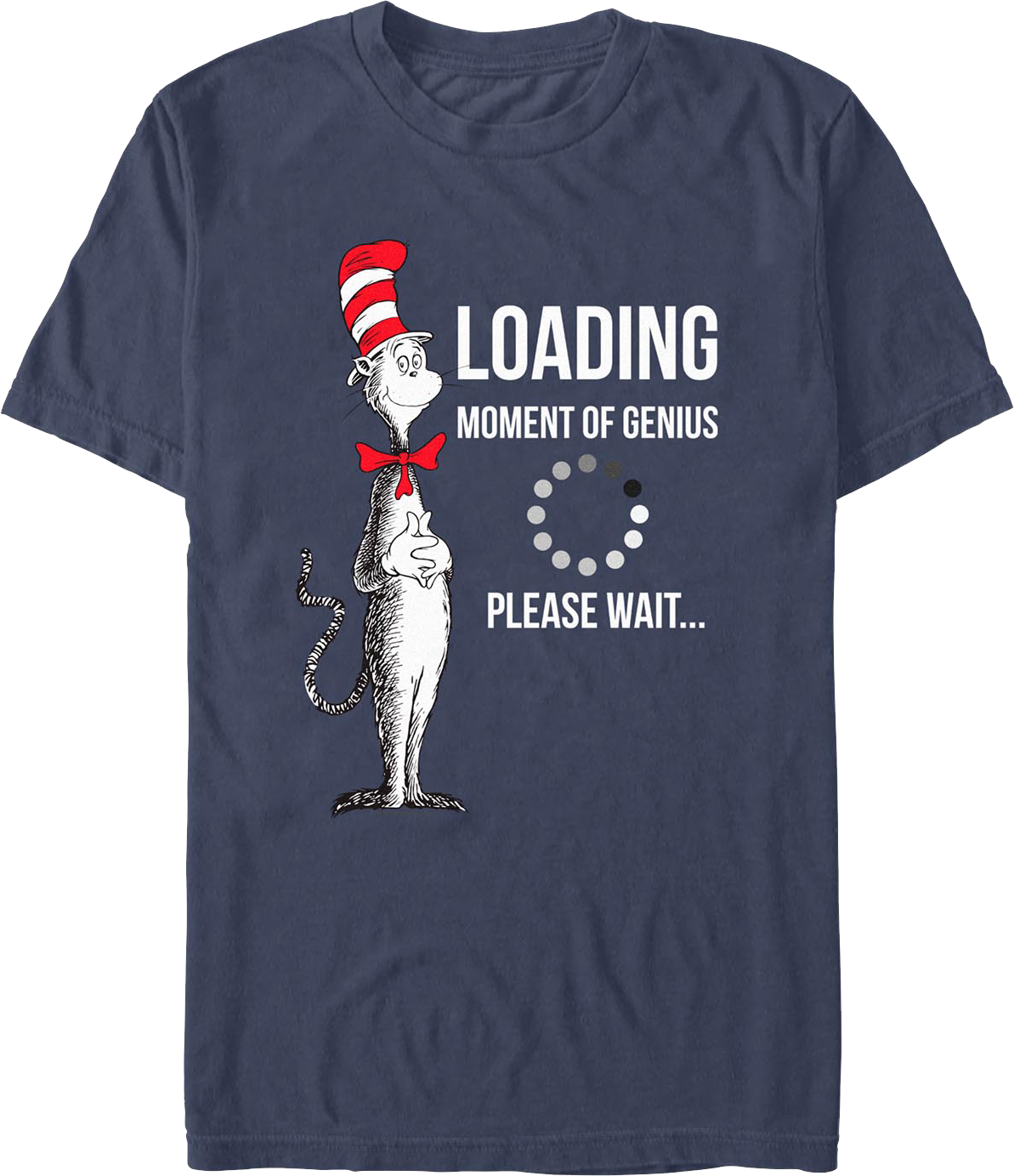 Cat In The Hat Loading Moment Of Genius Dr. Seuss T-Shirt