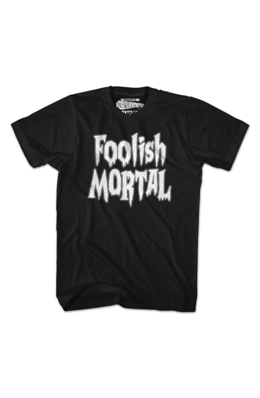 Foolish Mortal T-Shirt product image 2