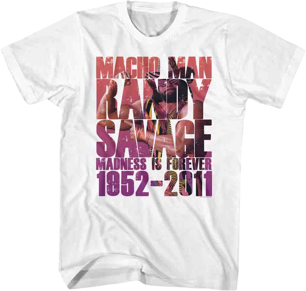 Madness Is Forever Macho Man Randy Savage T-Shirt product image 1