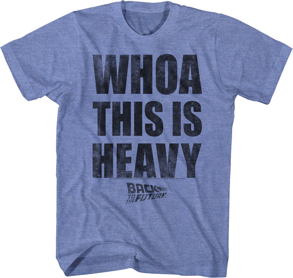 Whoa This Is Heavy Back To The Future T-Shirt product image 1