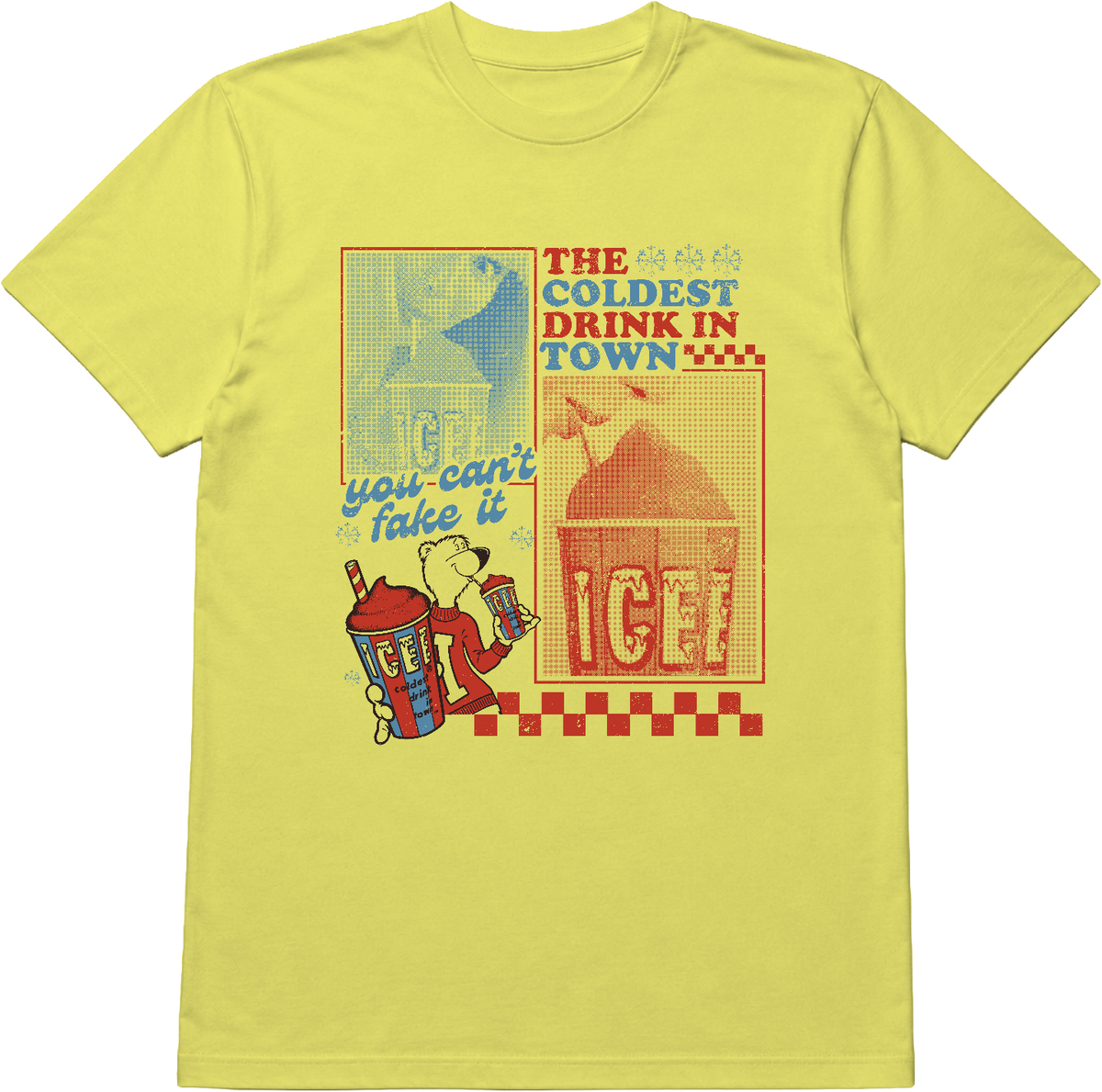 You Can't Fake It ICEE T-Shirt product image 1